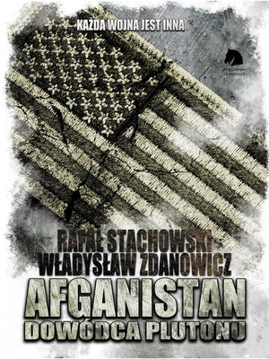 cover image of Afganistan. Dowódca plutonu Autor mjr. Rafał Stachowski/Władysław Zdanowicz